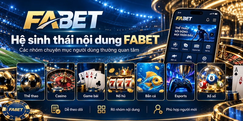 Các nhóm nội dung chính tại FABET